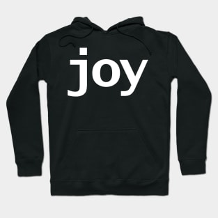 Joy Minimal Typography White Text Hoodie